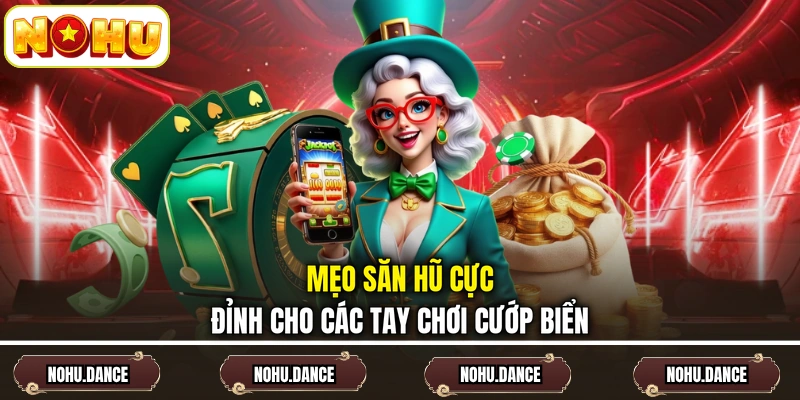 Mẹo săn hũ cực đỉnh cho các tay chơi cướp biển