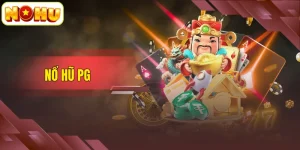 Nổ Hũ PG – Sảnh Cược Giải Trí Quay Hũ Đỉnh Cao Tại NOHU